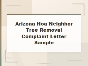 Arizona Hoa Neighbor Tree Removal Complaint Letter Sample