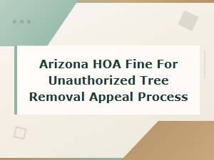 Appealing an Arizona Hoa Tree Removal Fine