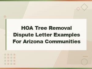 Hoa Tree Removal Dispute Letters for Arizona Residents