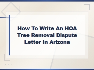 Arizona Hoa Tree Removal Dispute Letter Guide for Homeowners